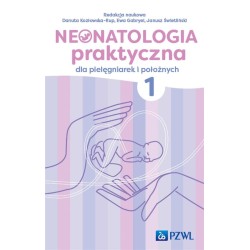 Neonatologia praktyczna dla pielęgniarek... T.1