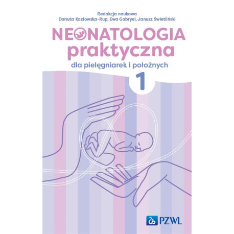 Neonatologia praktyczna dla pielęgniarek... T.1