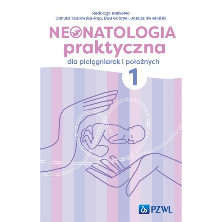 Neonatologia praktyczna dla pielęgniarek... T.1