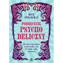Podręcznik psychodeliczny. Praktyczny przewodnik..