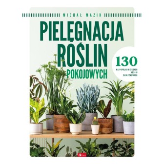 Pielęgnacja roślin pokojowych