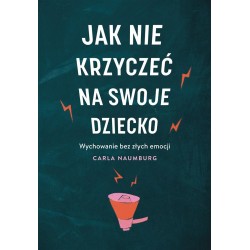 Jak nie krzyczeć na swoje dziecko W.2