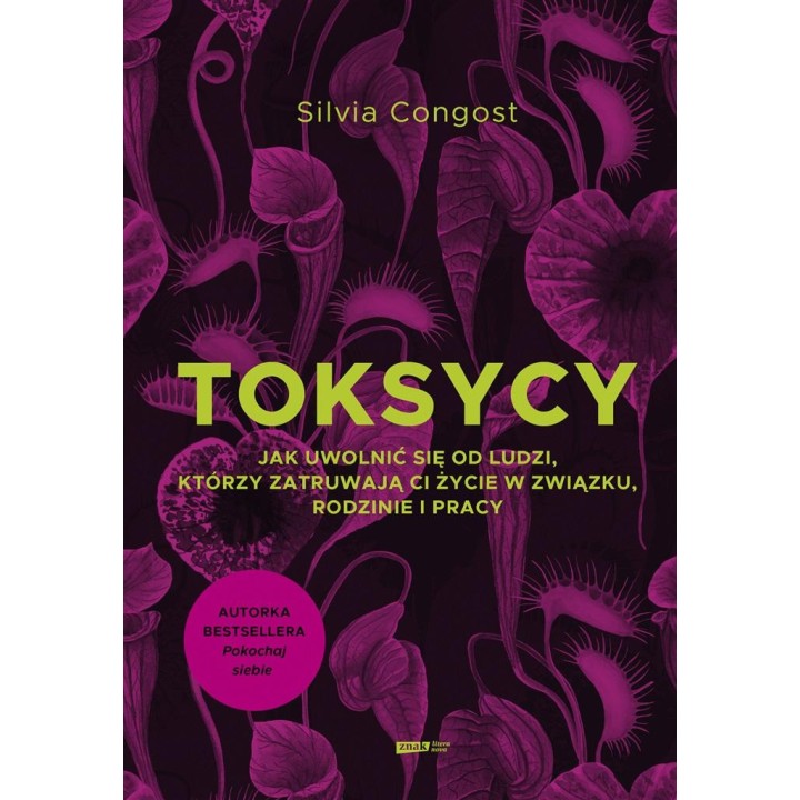 Toksycy. Jak uwolnić się od ludzi, którzy..