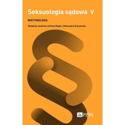 Seksuologia sądowa T.5 Wiktymologia