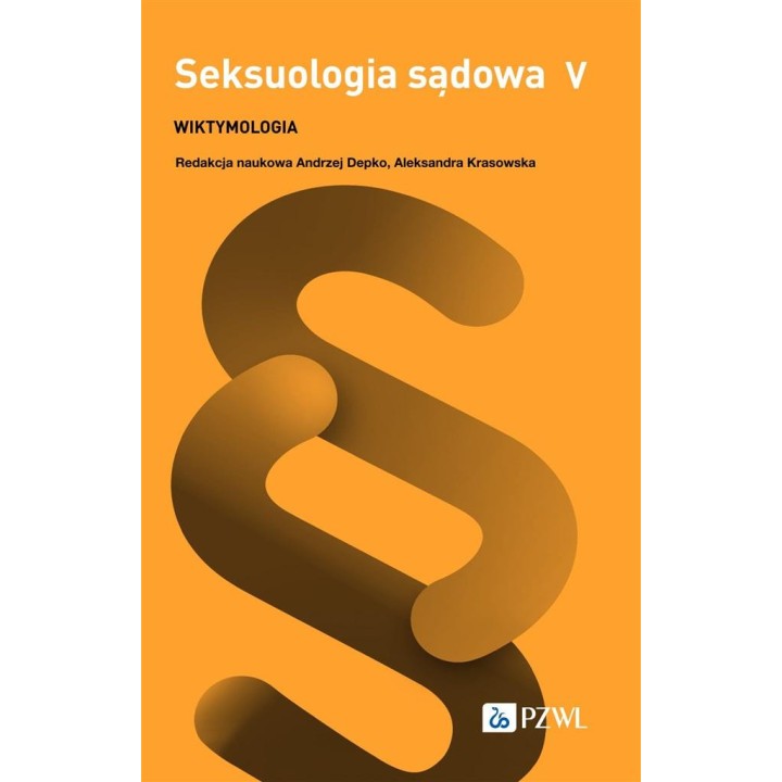 Seksuologia sądowa T.5 Wiktymologia
