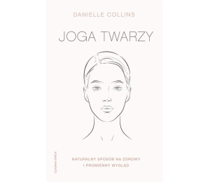 Joga twarzy. Naturalny sposób na zdrowy...