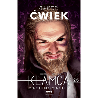 Okładka książki Kłamca 2,5. Machinomachia. Wydanie III Jakuba Ćwieka dostępnej w księgarni laBotiga