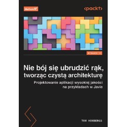 Nie bój się ubrudzić rąk, tworząc czystą...