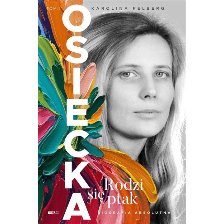 Osiecka. Rodzi się ptak