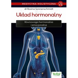 Medycyna holistyczna T.7 Układ hormonalny
