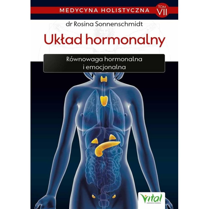 Medycyna holistyczna T.7 Układ hormonalny