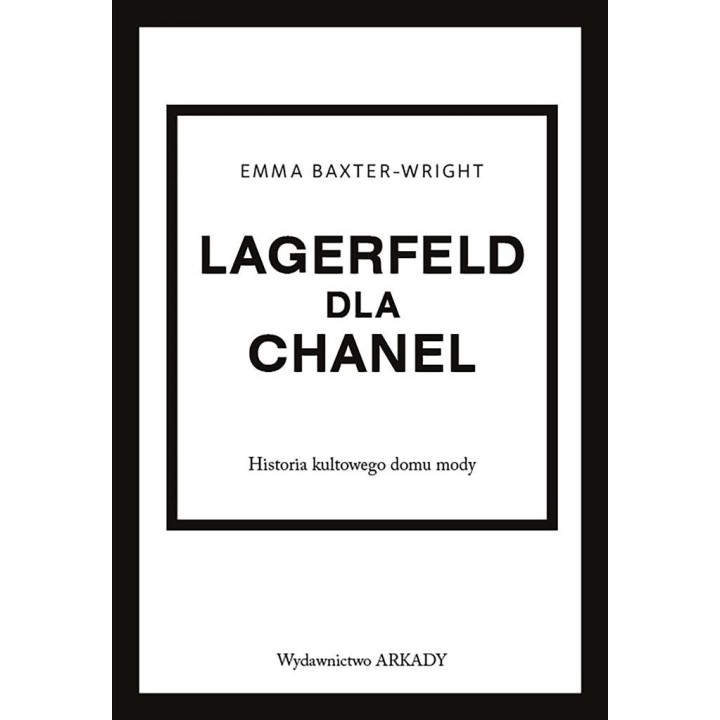 Lagerfeld dla Chanel. Historia kultowego domu mody