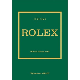 Rolex. Historia kultowej marki