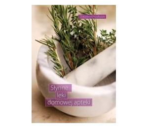 Słynne leki domowej apteki
