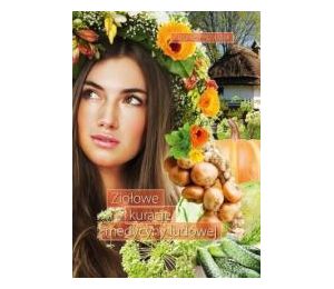 Ziołowe kuracje medycyny ludowej