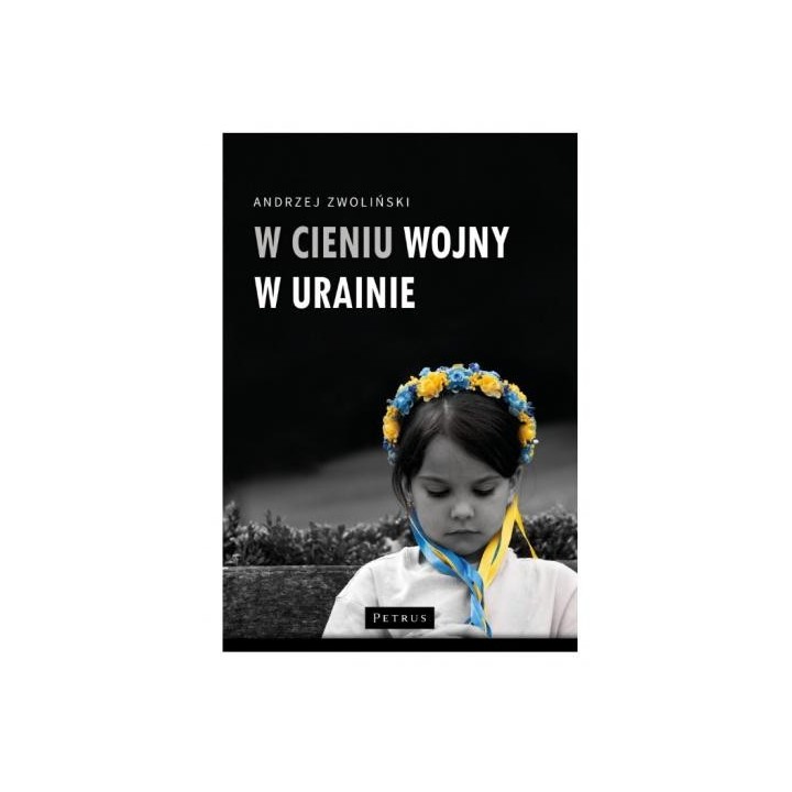 W cieniu wojny w Ukrainie