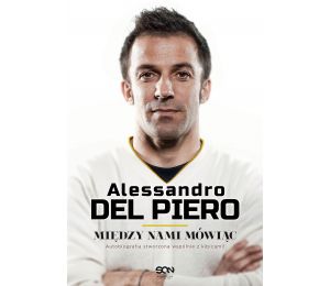 Okładka książki sportowej Alessandro Del Piero. Między nami mówiąc dostępnej w księgarni sportowej laBotiga 