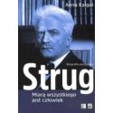 Strug. Miarą wszystkiego jest człowiek. Biografia