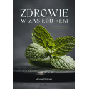 Zdrowie w zasięgu ręki. Wszystko, czego nie...