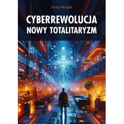 Cyberrewolucja. Nowy totalitaryzm