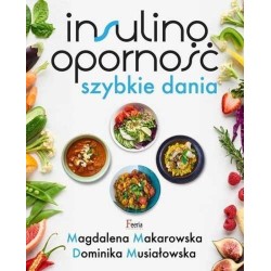 Insulinooporność. Szybkie dania w.2