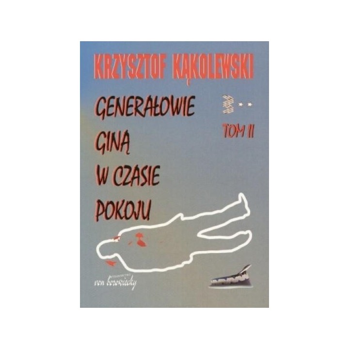 Generałowie giną w czasie pokoju T.2