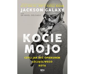 Okładka książki o kotach Kocie mojo, czyli jak być właścicielem szczęśliwego kota