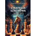 Strategia szachowa. Szybki Kurs