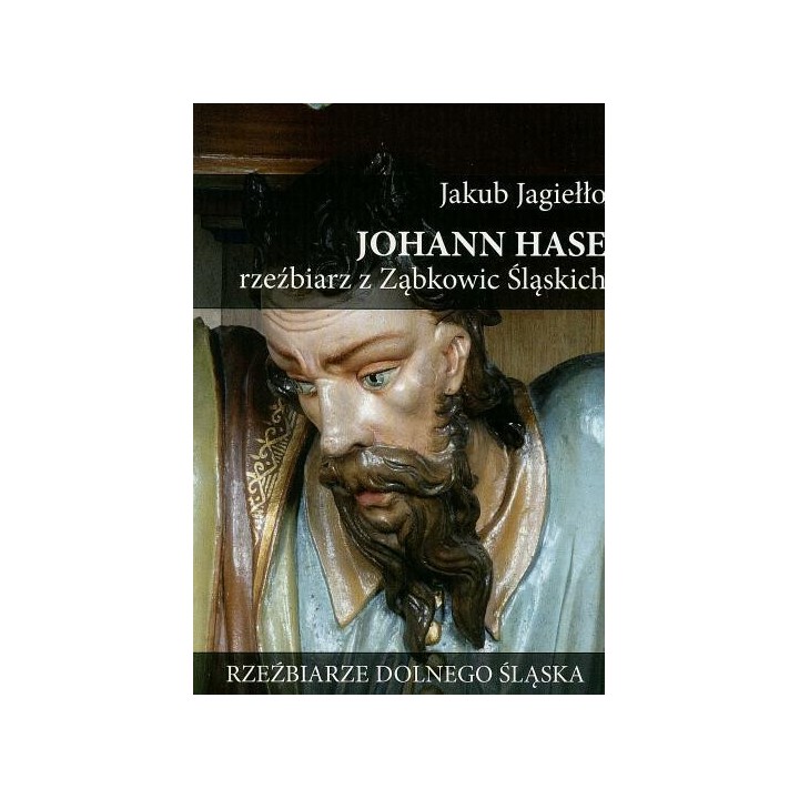 Johann Hase. Rzeźbiarz z Ząbkowic Śląskich