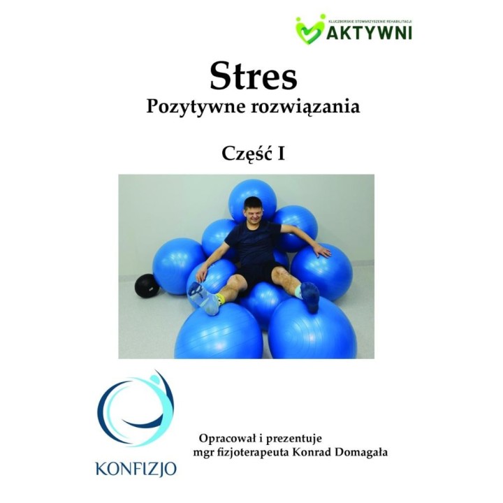 Stres. Pozytywne rozwiązania cz.1