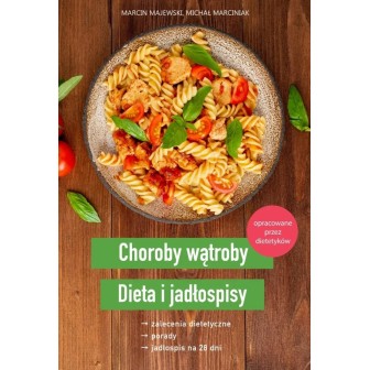 Choroby wątroby. Dieta i jadłospisy