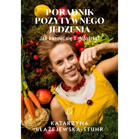 Poradnik pozytywnego jedzenia