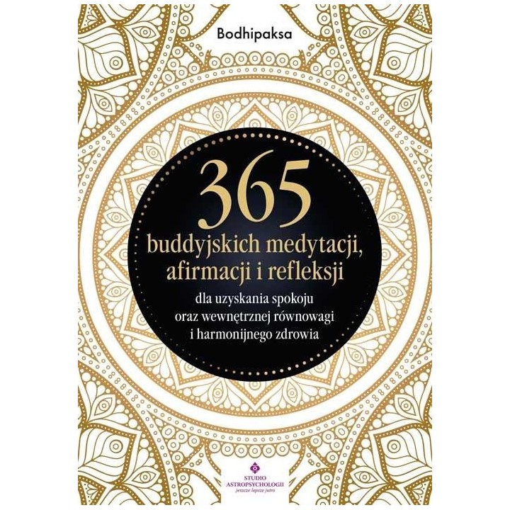 365 buddyjskich medytacji, afirmacji i refleksji..