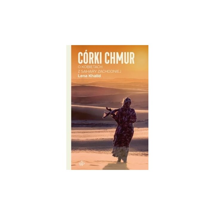 Córki chmur. O kobietach z Sahary Zachodniej