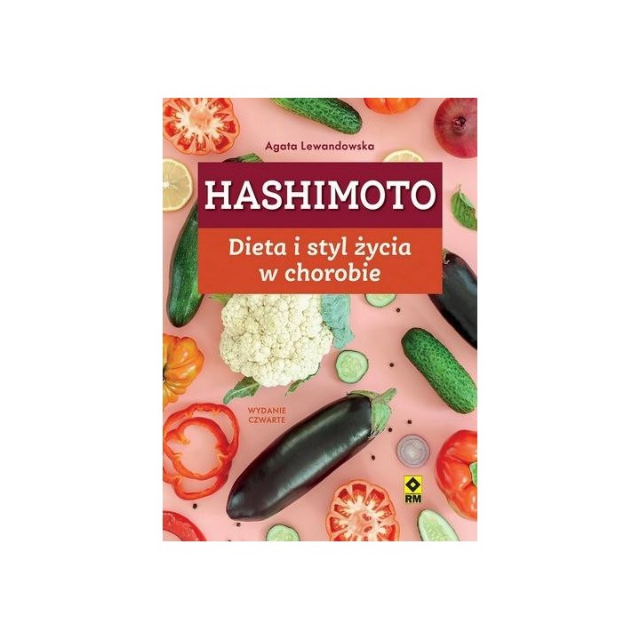 Hashimoto. Dieta i styl życia w chorobie w.4
