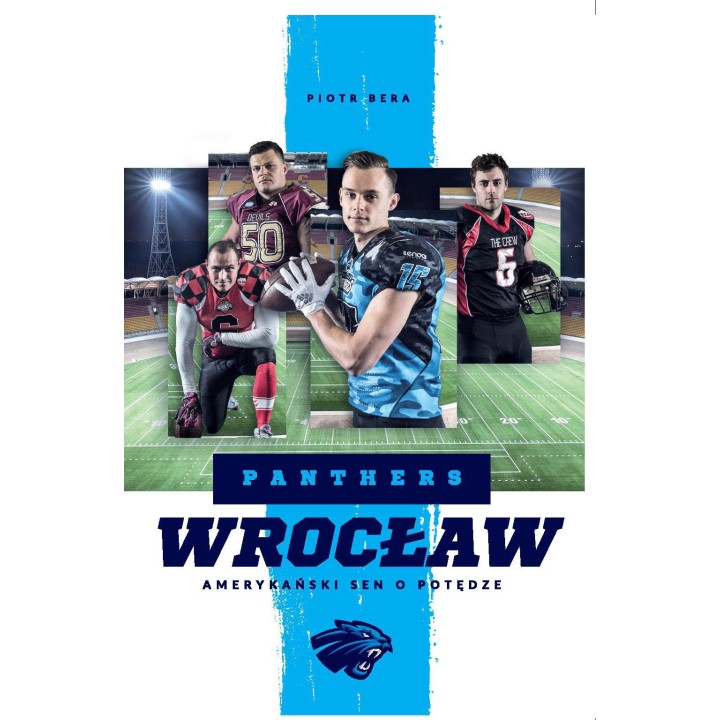 Okładka książki sportowej Panthers Wrocław. Amerykański sen o potędze dostępnej w księgarni sportowej labotiga.pl