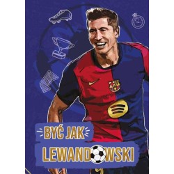 Być jak Lewandowski