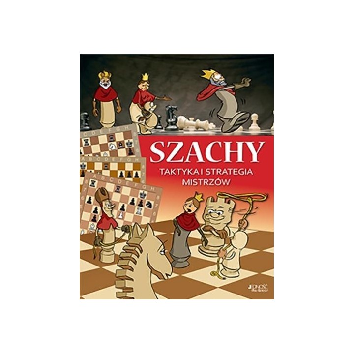 Szachy. Taktyka i strategia mistrzów