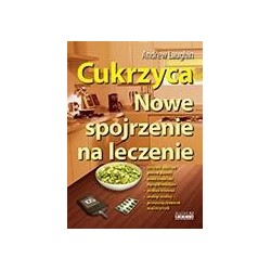 Cukrzyca. Nowe spojrzenie na leczenie