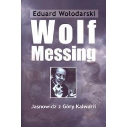 Wolf Messing. Jasnowidz z Góry Kalwarii