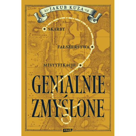 Genialnie zmyślone? Skarby, fałszerstwa...