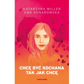 Chcę być kochana tak jak chcę