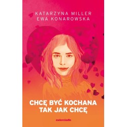 Chcę być kochana tak jak chcę