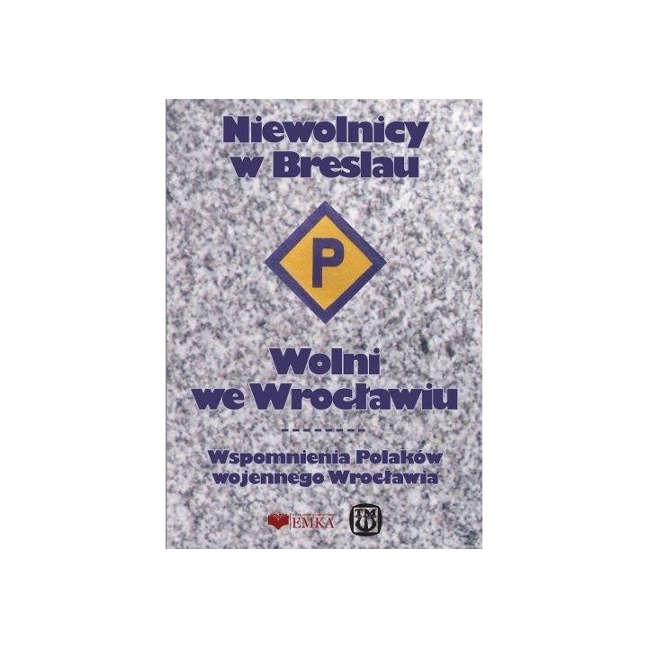 Niewolnicy w Breslau. Wolni we Wrocławiu w.2025