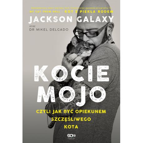 Okładka książki o kotach Kocie mojo, czyli jak być właścicielem szczęśliwego kota