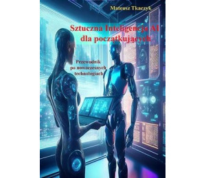 Sztuczna Inteligencja AI dla początkujących