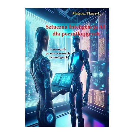 Sztuczna Inteligencja AI dla początkujących