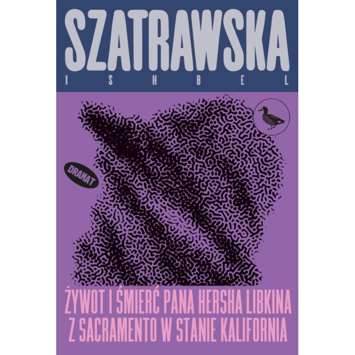 Żywot i śmierć pana Hersha Libkina z Sacramento...