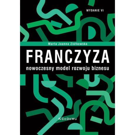 Franczyza - nowoczesny model rozwoju biznesu w.6