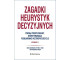 Zagadki heurystyk decyzyjnych w.2